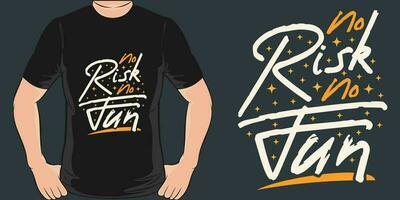 No Risk No Fun, Motivational Quote T-Shirt Design. vector