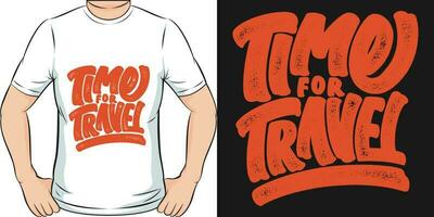 Time for Travel, Adventure and Travel T-Shirt Design. vector