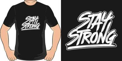 permanecer fuerte, motivacional citar camiseta diseño. vector