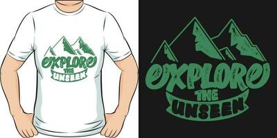 Explore the Unseen, Adventure and Travel T-Shirt Design. vector