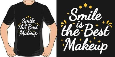 Smile is the Best Makeup, Motivational Quote T-Shirt Design. vector