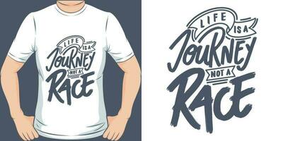 Life is a Journey, Not a Race, Adventure and Travel T-Shirt Design. vector