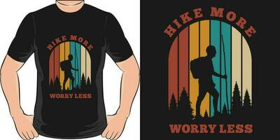 Hike More Worry Less, Adventure and Travel T-Shirt Design. vector