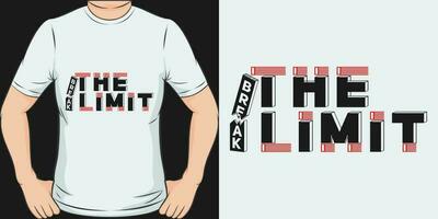 Break the Limit, Motivational Quote T-Shirt Design. vector