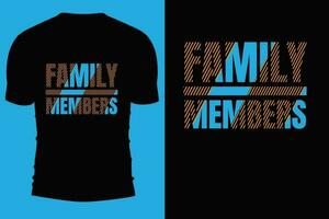 Typography t shirt design. Family members. vector