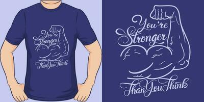 You're Stronger Than You Think, Motivational Quote T-Shirt Design. vector