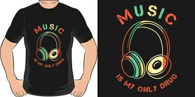 Music is My Only Drug, Music Quote T-Shirt Design. vector