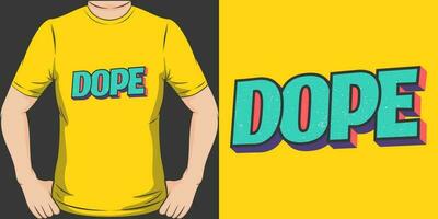 Dope, Motivational Quote T-Shirt Design. vector