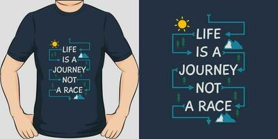 vida es un viaje, no un carrera, aventuras y viaje camiseta diseño. vector