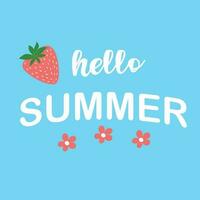 el inscripción en un azul antecedentes con fresas y flores vector saludo tarjeta Hola verano.