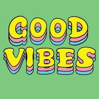 Good Vibes Word Retro Colorful Vector Lettering, Hand Draw