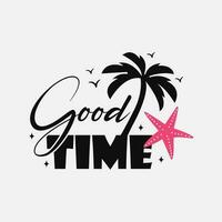 Lettering with phrase summer good time. Hand written script modern calligraphy for cards, prints, posters and banners vector