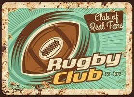 Rugby club rusty metal plate, vector ball tin sign