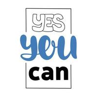 Yes you can square banner. Hand drawn phrases and quotes about work, office, team, motivation, support and goals. Perfect for social media, web, typographic design. Vector illustration.