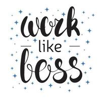 Work like boss square banner. Hand drawn phrases and quotes about work, office, team, motivation, support and goals. Perfect for social media, web, typographic design. Vector illustration.