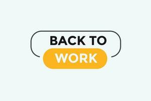 Back to work button web banner templates. Vector Illustration