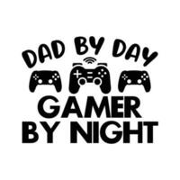 Dad by day gamer by night, Fathers day shirt print template, Typography design, web template, t shirt design, print, papa, daddy, uncle, Retro vintage style shirt vector