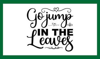 Go Jump In The Leaves vector Free File design