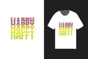 happy typography modern t shirt design, fashionable typography vector