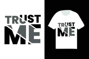 trust me typographic t shirt design, t shirt design template, modern typography vector