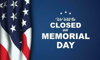 memorial Day Background Design. we will be closed on memorial day. Banner, Poster, Greeting Card. Vector Illustration.