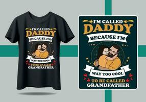 I'm Daddy because i'm way too cool to be called grandfather vector