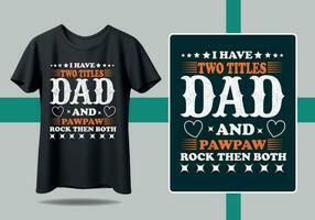 I have Two Titles Dad And pawpaw I rock then both vector