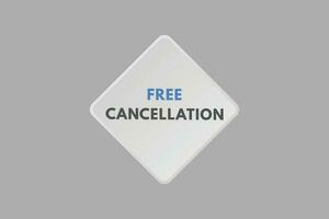 Free cancellation text Button. Free cancellation Sign Icon Label Sticker Web Buttons vector
