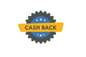 Cash Back text Button. Cash Back Sign Icon Label Sticker Web Buttons vector