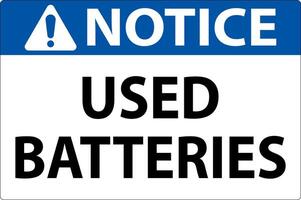 Notice Sign Used Batteries On White Background vector