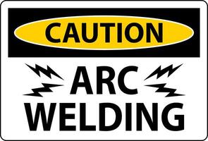 Caution Sign Arc Welding On White Background vector