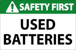 Safety First Sign Used Batteries On White Background vector