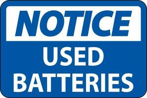 Notice Sign Used Batteries On White Background vector