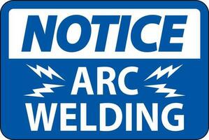 Notice Sign Arc Welding On White Background vector