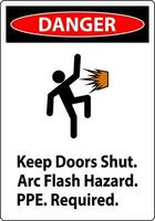 Danger Sign Keep Doors Shut Arc Flash Hazard PPE Required vector