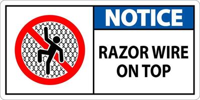 Symbol Notice Sign Razor Wire on Top vector