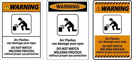 Warning First Sign Arc Flashes Can Damage Your Eyes. Do Not Watch Welding Process Without Proper Eye Protection vector