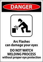 Danger Sign Arc Flashes Can Damage Your Eyes. Do Not Watch Welding Process Without Proper Eye Protection vector