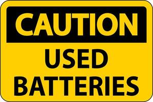 Caution Sign Used Batteries On White Background vector