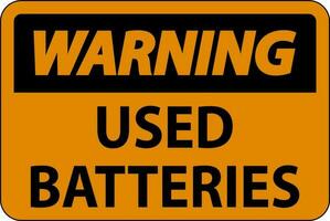 Safety First Sign Used Batteries On White Background vector