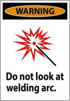 Warning Sign Do Not Look At Welding Arc vector