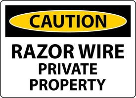 Caution Sign Razor Wire, Private Property Sign vector