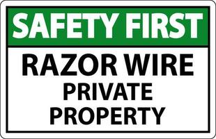 Safety First Sign Razor Wire, Private Property Sign vector