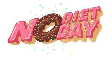 International NO DIET DAY. Isolated 3D sweet inscription for sign, heading, party, event poster, title, heading. Donut with sprinkling, topping. Vector illustration with volumetric letters. 6th of May