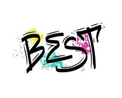 Best, word in graffiti style with color splash vector