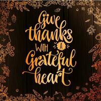 Give Thanks With a Grateful Heart - quote. Thanksgiving dinner theme hand drawn lettering phrase. vector