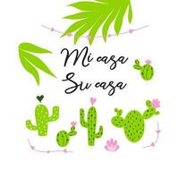My house - your house banner Prickly cactus with flower and inspirational quote isolated on white Cute hand drawn greeting cards poster logo sign print label symbol Vector illustration Text in Spanish