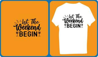 Let The Weekend Begin vector