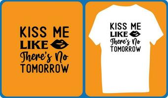 Kiss Me Like There s No Tomorrow vector