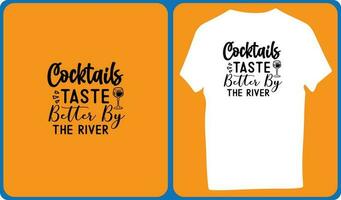 Cocktails Taste Better By The River vector